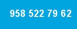 958 522 79 62